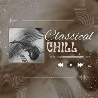 VA - Classical Chill (2024) MP3