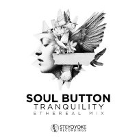 Soul Button - Tranquility: Ethereal Techno (2024) MP3