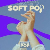 VA - Soft Pop 2024 by Digster Pop (2024) MP3
