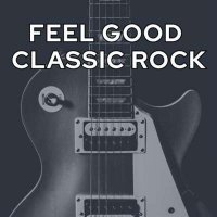 VA - Feel Good Classic Rock (2024) MP3