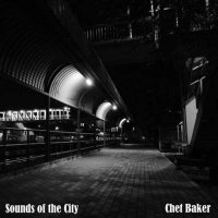 Chet Baker - Sounds Of The City (2024) MP3