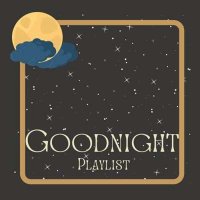 VA - Goodnight - Playlist (2024) MP3