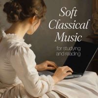 VA - Soft Classical Music For Studying And Reading (2024) MP3