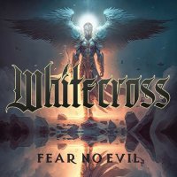 Whitecross - Fear No Evil (2024) MP3