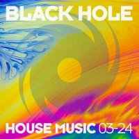 VA - Black Hole House Music [03-24] (2024) MP3