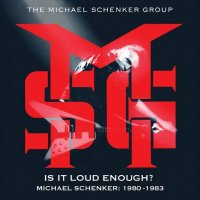 The Michael Schenker Group - Is It Loud Enough? Michael Schenker Group: 1980-1983 (2024) MP3