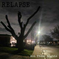 Relapse - All These Lights (2024) MP3