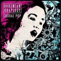Bohemian Rhapsody - Choral Pop (2015) MP3