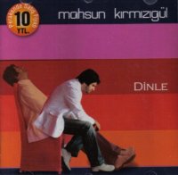 Mahsun Kirmizigul - Dinle (2006) MP3
