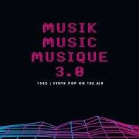 VA - Musik Music Musique 3.0 - 1982 Synth Pop On The Air (1982/2024) MP3