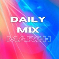 VA - Daily Mix - March (2024) MP3