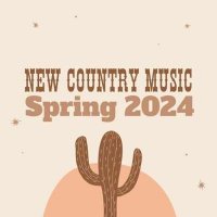 VA - New Country Music: Spring (2024) MP3