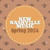 VA - New Nashville Music: Spring (2024) MP3