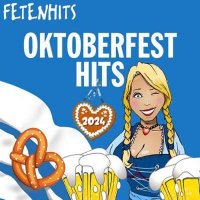 VA - Oktoberfest Hits 2024  Fetenhits (2024) MP3
