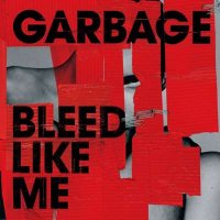 Garbage - Bleed Like Me [Remaster] (2005/2024) MP3