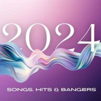 VA - 2024 - Songs, Hits & Bangers (2024) MP3