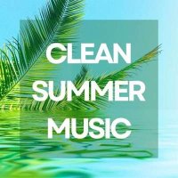 VA - Clean Summer Music (2024) MP3