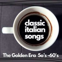 VA - Classic Italian Songs The Golden Era 50's -60's (2024) MP3