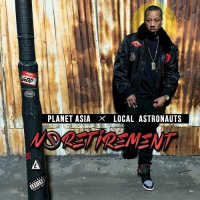 Planet Asia & Local Astronauts - No Retirement (2024) MP3