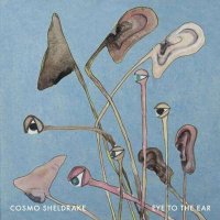 Cosmo Sheldrake - Eye To The Ear (2024) MP3