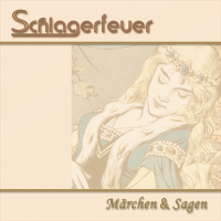Schlagerfeuer - M&#228;rchen & Sagen (2022) MP3