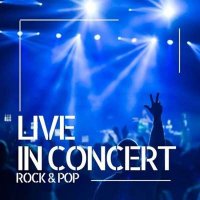 VA - Live In Concert - Rock & Pop (2024) MP3