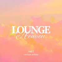 VA - Lounge Heaven [Vol. 1] (2024) MP3