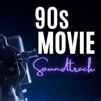 VA - 90s Movie Soundtrack (2024) MP3