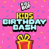 Kidz Bop Kids - Kids Birthday Bash (2024) MP3
