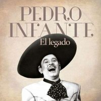 Pedro Infante - Pedro Infante: El Legado (2024) MP3