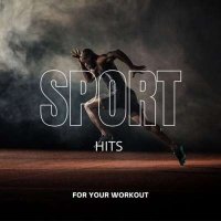 VA - Sport - Hits For Your Workout (2024) MP3