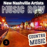 VA - Music Row - New Nashville Artists Vol. 3 - Country Music (2024) MP3