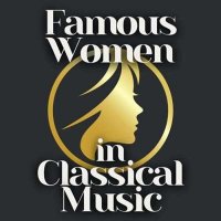 VA - Famous Women In Classical Music (2024) MP3