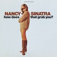 Nancy Sinatra - How Does That Grab You? [Deluxe] (2024) MP3