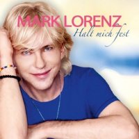 Mark Lorenz - Halt Mich Fest (2022) MP3