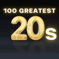 VA - 100 Greatest 20s (2024) MP3