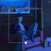 VA - 3 A.M Chill Session (2024) MP3