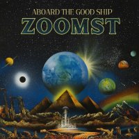 Zoomst - Aboard The Good Ship (2024) MP3
