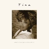 Tina Turner - What's Love Got to Do with It [30th Anniversary Deluxe Edition, Remaster] MP3