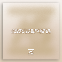 VA - Addictive Sounds March 2024 Top 20 (2024) MP3