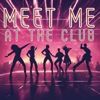 VA - Meet Me @ The Club (2024) MP3