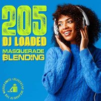 VA - 205 DJ Loaded  Blending Masquerade (2024) MP3