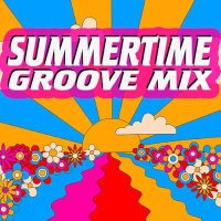 VA - Summertime Groove Mix (2024) MP3