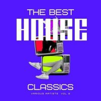 VA - The Best House Classics, Vol. 2 (2024) MP3