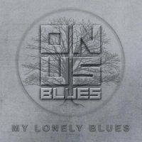 Onus Blues - My Lonely Blues (2024) MP3