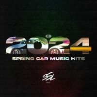 VA - Spring Car Music Hits 2024 (2024) MP3