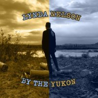 Lynda Nelson - By The Yukon (2024) MP3