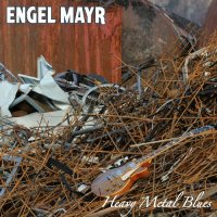 Engel Mayr - Heavy Metal Blues (2024) MP3