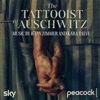 OST - Hans Zimmer - The Tattooist of Auschwitz [Original Series Soundtrack] (2024) MP3