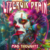 Lyzergik Brain - Mad Thoughts (2024) MP3